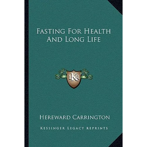 Fasting For Health And Long Life - Paperback