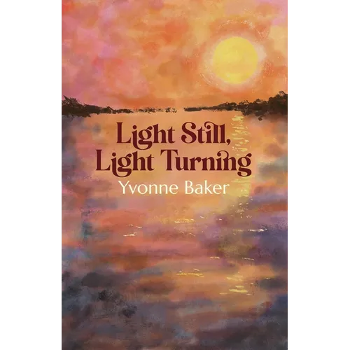 Light Still, Light Turning - Paperback