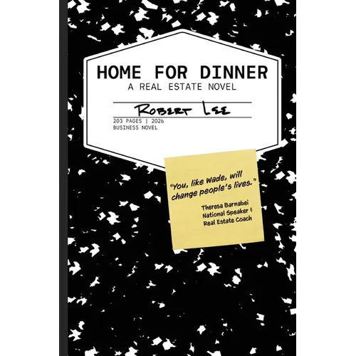 Home for Dinner: A Real Estate Novel - Paperback