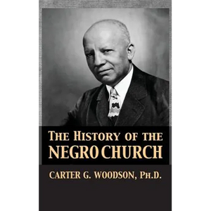 The History of the Negro Church - Hardcover