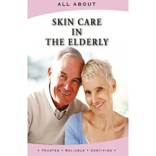 All About Skin Care in the Elderly - Paperback