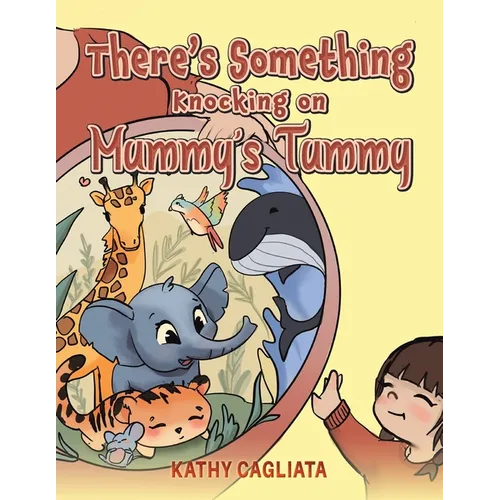There's Something Knocking on Mummy's Tummy - Paperback