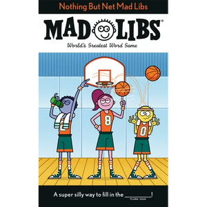 Nothing But Net Mad Libs: World's Greatest Word Game about Basketball - Paperback