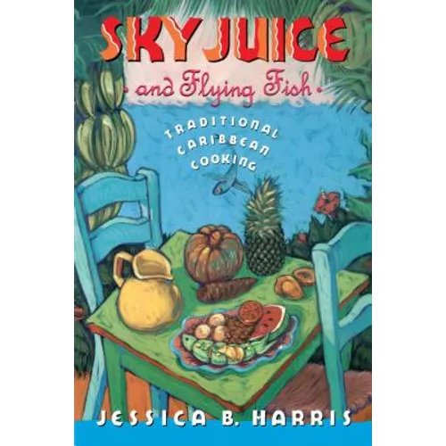 Sky Juice and Flying Fish: Tastes of a Continent - Paperback