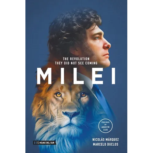 Milei: The revolution they did not see coming - Paperback
