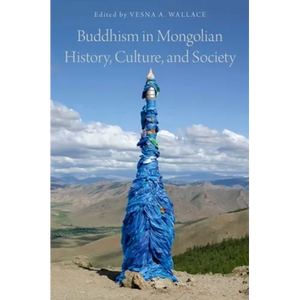 Buddhism in Mongolian History, Culture, and Society - Paperback