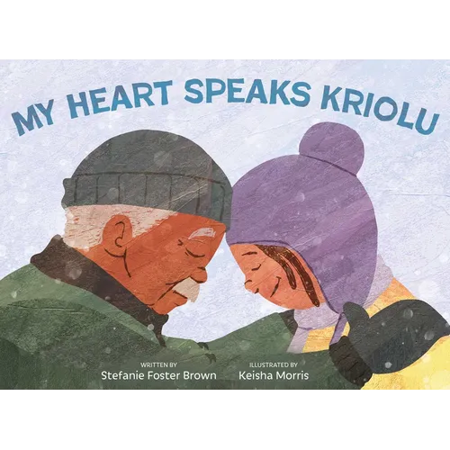 My Heart Speaks Kriolu - Hardcover