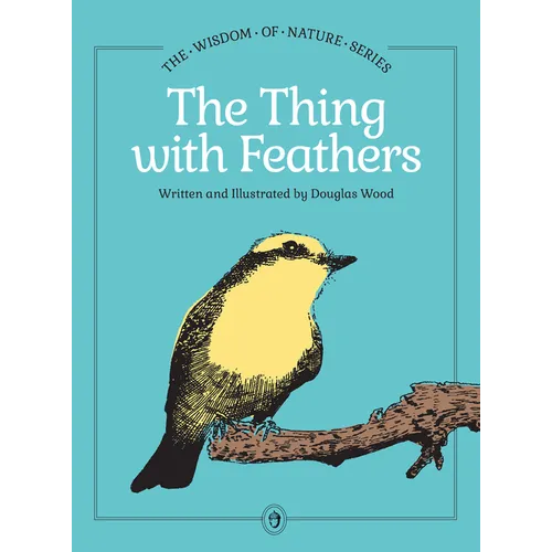 The Thing with Feathers - Hardcover
