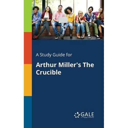 A Study Guide for Arthur Miller's The Crucible - Paperback