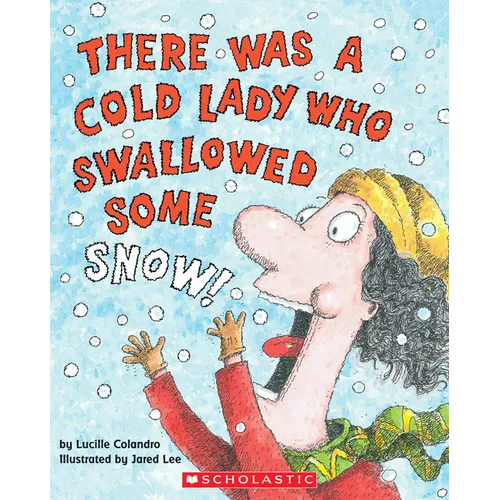 There Was a Cold Lady Who Swallowed Some Snow! - Paperback