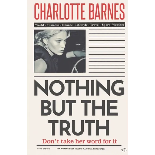 Nothing But The Truth: An enigmatic and disturbingly believable psychological thriller - Paperback
