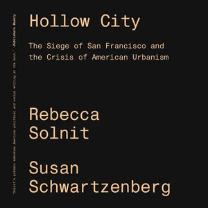 Hollow City: The Siege of San Francisco and the Crisis of American Urbanism - Paperback