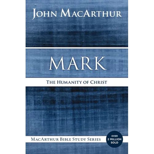 Mark: The Humanity of Christ