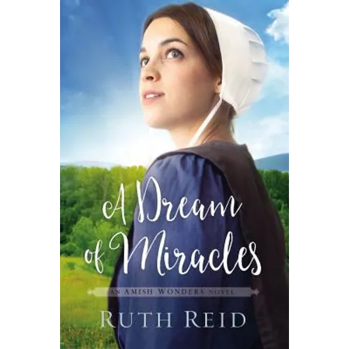 A Dream of Miracles: Sweet, Amish Romance - Paperback