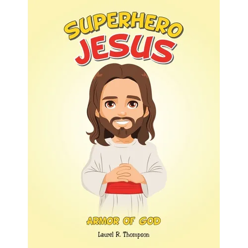 Superhero Jesus: Armor Of God - Paperback