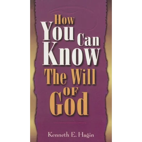 How You Can Know the Will of God - Paperback