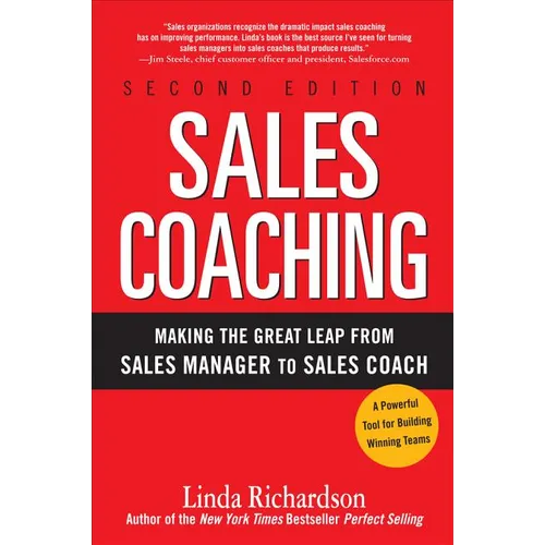 Sales Coaching: Making the Great Leap from Sales Manager to Sales Coach - Hardcover