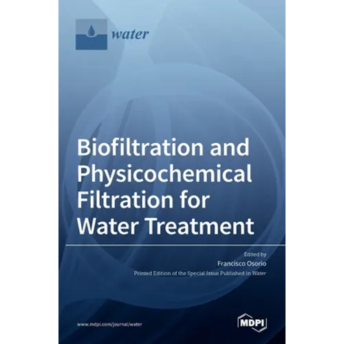 Biofiltration and Physicochemical Filtration for Water Treatment - Hardcover