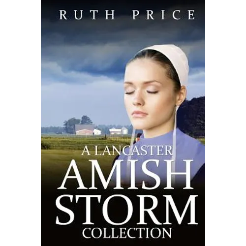 A Lancaster Amish Storm Collection - Paperback