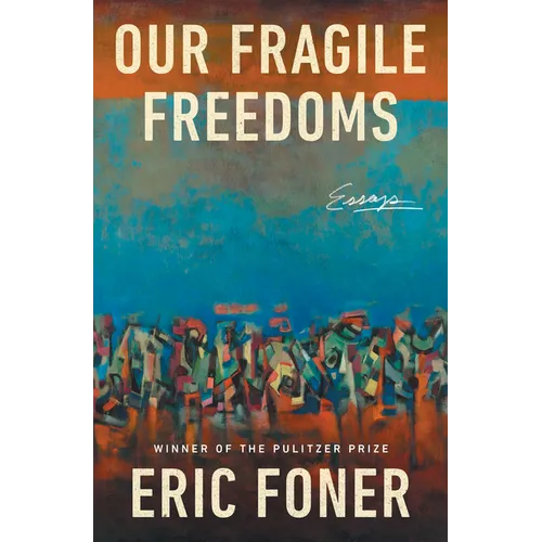 Our Fragile Freedoms: Essays - Hardcover