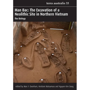 Man Bac: The Excavation of a Neolithic Site in Northern Vietnam - Paperback