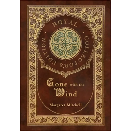 Gone with the Wind (Royal Collector's Edition) (Case Laminate Hardcover with Jacket) - Hardcover