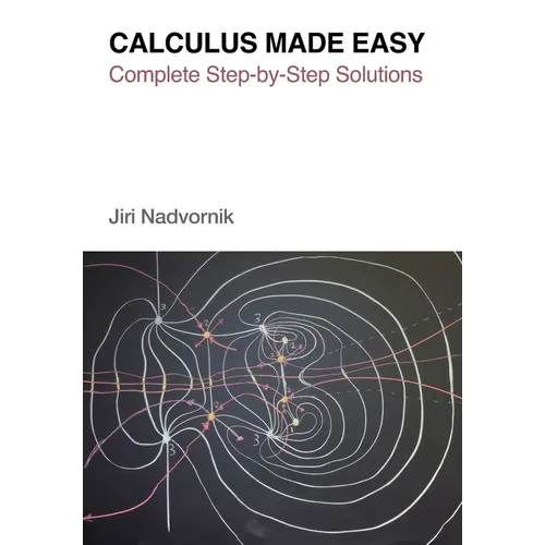 Calculus Made Easy: Complete Step-by-Step Solutions - Paperback