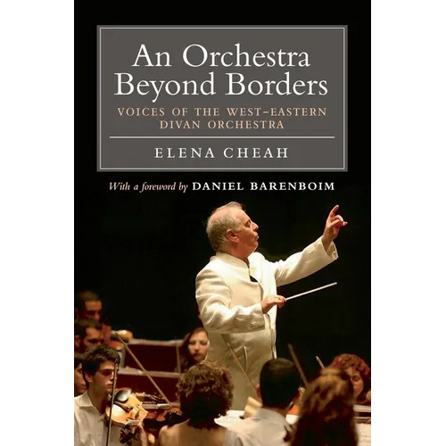 An Orchestra Beyond Borders: Voices of the West-Eastern Divan Orchestra - Paperback