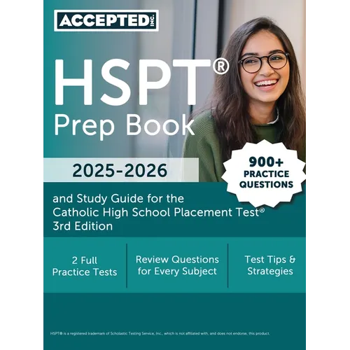 HSPT Prep Book 2025-2026: 900+ Practice Questions and Study Guide for the Catholic High School Placement Test [3rd Edition] - Paperback