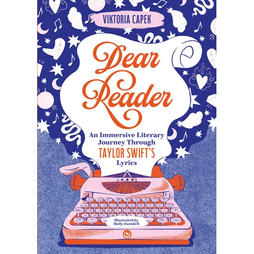 Dear Reader: An Immersive Literary Journey Through Taylor Swift's Lyrics - Paperback