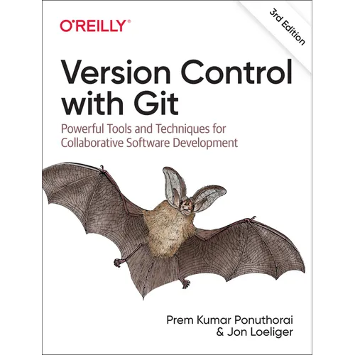 Version Control with Git: Powerful Tools and Techniques for Collaborative Software Development - Paperback