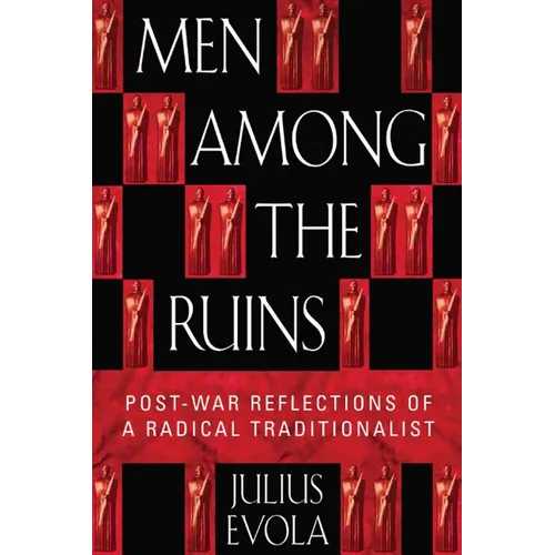 Men Among the Ruins: Postwar Reflections of a Radical Traditionalist - Paperback