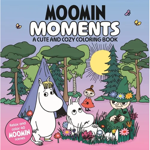Moomin Moments: A Cute and Cozy Coloring Book - Paperback
