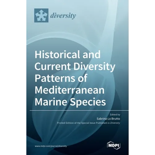 Historical and Current Diversity Patterns of Mediterranean Marine Species - Hardcover