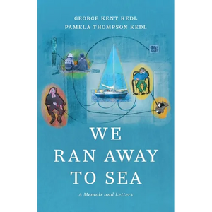 We Ran Away to Sea: A Memoir and Letters - Paperback