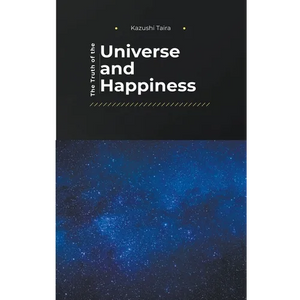 The Truth of the Universe and Happiness - Paperback