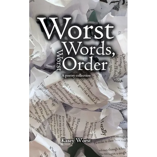 Worst Words, Worst Order: A poetry collection - Paperback