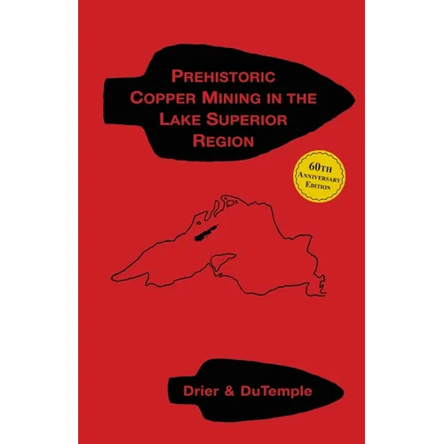 Prehistoric Copper Mining in the Lake Superior Region - Paperback