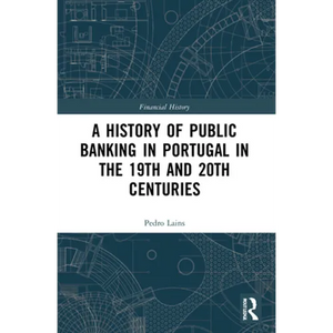 A History of Public Banking in Portugal in the 19th and 20th Centuries - Paperback