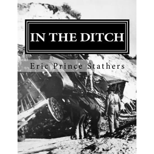 In the Ditch: Stories of the Pacific Great Eastern Railway 1929-65 - Paperback