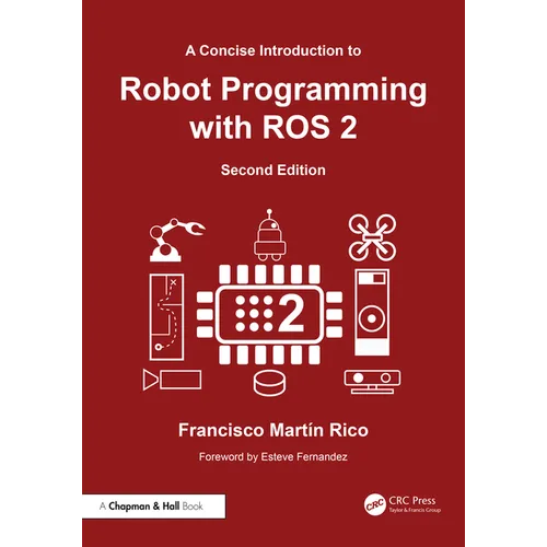 A Concise Introduction to Robot Programming with ROS 2 - Paperback
