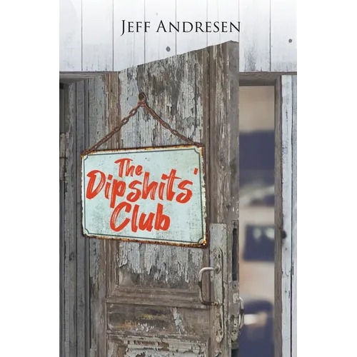 The Dipshits' Club