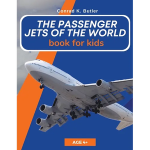 The Passenger Jets Of The World For Kids: A book about passenger planes for children and teenagers - Paperback