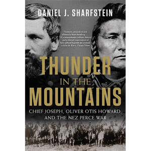 Thunder in the Mountains: Chief Joseph, Oliver Otis Howard, and the Nez Perce War - Paperback