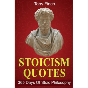 Stoicism Quotes: 365 Days of Stoic Philosophy - Paperback