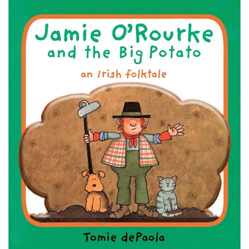 Jamie O'Rourke and the Big Potato: An Irish Folktale - Board Book