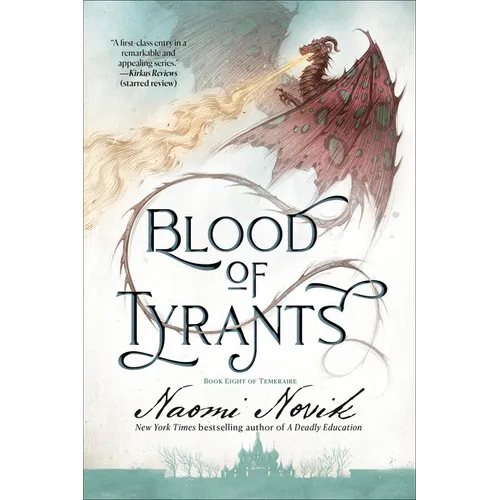 Blood of Tyrants: Book Eight of Temeraire - Paperback
