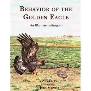 Behavior of the Golden Eagle: an illustrated ethogram - Hardcover