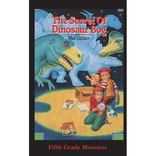 The Secret Of Dinosaur Bog: Dinosaurs Ahead! - Paperback