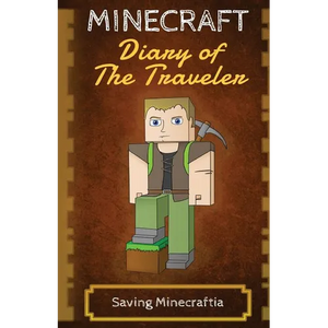 Minecraft Diary of The Traveler: Saving Minecraftia - Paperback